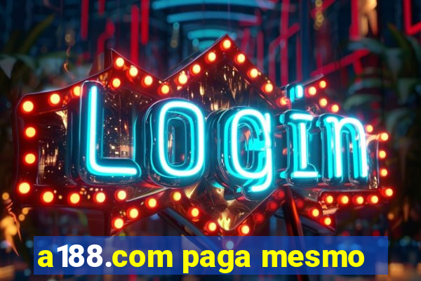 a188.com paga mesmo